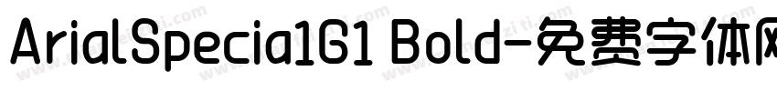 ArialSpecia1G1 Bold字体转换